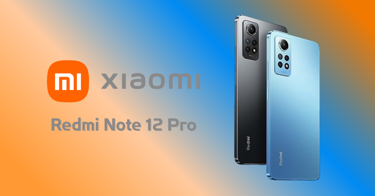 Xiaomi Redmi Note 12 Pro review 